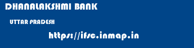 DHANALAKSHMI BANK  UTTAR PRADESH     ifsc code